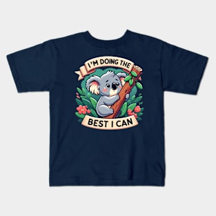 i am doing the best i can Kids T-Shirt